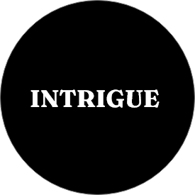 intrigue